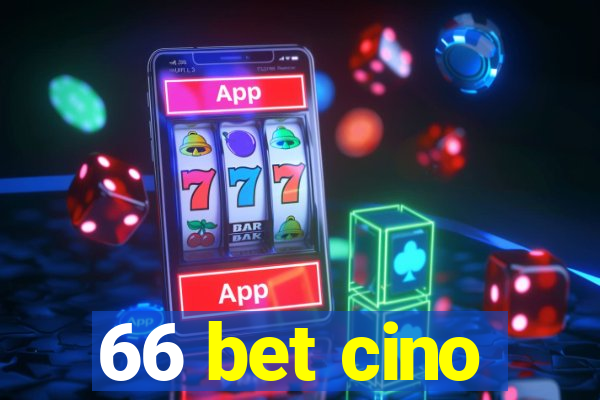 66 bet cino